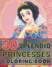 50 Splendid Princesses Coloring Book