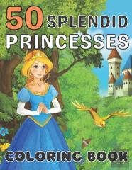 50 Splendid Princesses Coloring Book