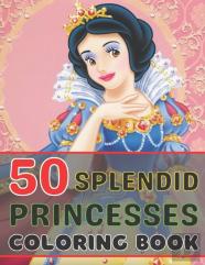 50 Splendid Princesses Coloring Book