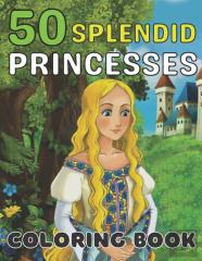 50 Splendid Princesses Coloring Book
