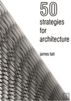 Bertrand.pt - 50 Strategies For Architecture: An Architect S Guide To Words And The World Around Us /Anglais