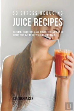 Bertrand.pt - 50 Stress Reducing Juice Recipes