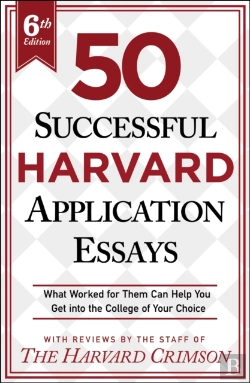 Bertrand.pt - 50 Successful Harvard Application Essays, 6th Edition