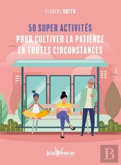 50 Super Activités Pour Cultiver La Patience En Toute Circonstance
