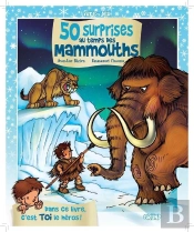 50 Surprises Au Temps Des Mammouths