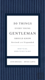 50 Things Every Young Gentleman Should Know Revised And Expanded