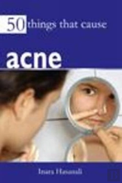 Bertrand.pt - 50 Things That Cause Acne
