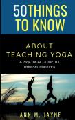 50 Things To Know About Teaching Yoga