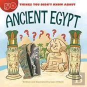 50 Things You Didn'T Know About Ancient Egypt