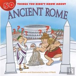 Bertrand.pt - 50 Things You Didn'T Know About Ancient Rome