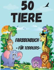 50 Tiere Farbung Buch Fur Kleinkind