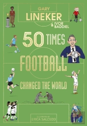 50 Times Football Changed The World