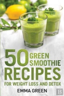 Bertrand.pt - 50 Top Green Smoothie Recipes: For Weigh