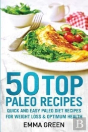 50 Top Paleo Recipes: Quick And Easy Pal