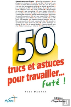 Bertrand.pt - 50 Trucs Et Astuces Pour Travailler... Futé !
