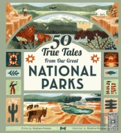 50 True Tales From Our Great National Parks
