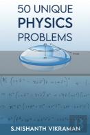 50 Unique Physics Problems