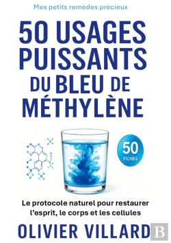 Bertrand.pt - 50 Usages Puissants Du Bleu De Méthylène : Le Protocole Naturel Pour L Esprit Et Le Corps