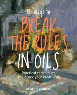 Bertrand.pt - 50 Ways To Break The Rules In Oils