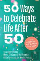 50 Ways To Celebrate Life After 50