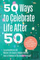 50 Ways To Celebrate Life After 50