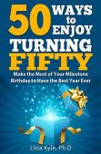 50 Ways To Enjoy Turning Fifty