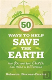 50 Ways To Help Save The Earth