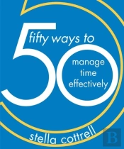 50 Ways To Manage Time Effectively