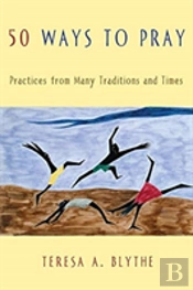 50 Ways To Pray