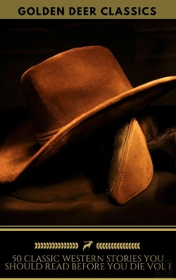 Bertrand.pt - 50 Western Stories Masterpieces You Must Read Before You Die (Golden Deer Classics)