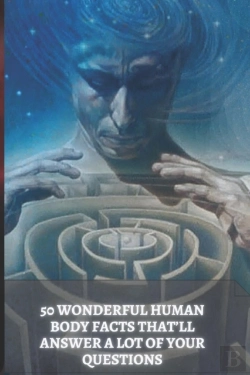 Bertrand.pt - 50 Wonderful Human Body Facts That'Ll Answer A Lot Of Your Questions