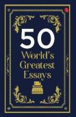 50 World'S Greatest Essays