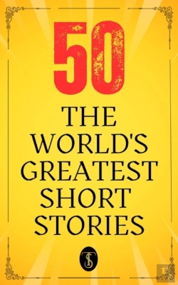Bertrand.pt - 50 World'S Greatest Short Stories