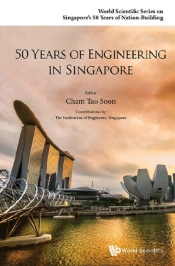 50 Years Of Engineering In Singapore