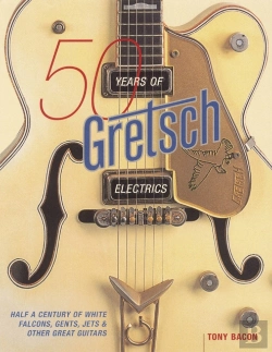 Bertrand.pt - 50 Years Of Gretsch Electrics