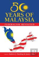 50 Years Of Malaysia: Federalism Revisited