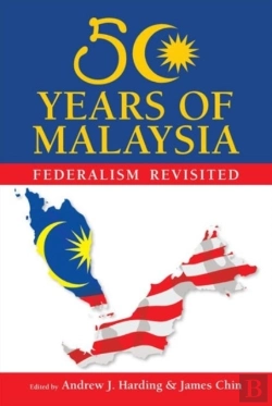 Bertrand.pt - 50 Years Of Malaysia: Federalism Revisited