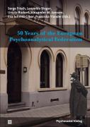50 Years Of The European Psychoanalytical Federation