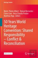 50 Years World Heritage Convention: Shared Responsibility Â€“ Conflict & Reconciliation