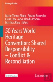 50 Years World Heritage Convention: Shared Responsibility Â€“ Conflict & Reconciliation