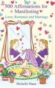 500 Affirmations For Manifesting Love, Romance And Marriage