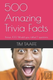 500 Amazing Trivia Facts