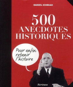 Bertrand.pt - 500 Anecdotes Historiques Pour Enfin Retenir L'Histoire