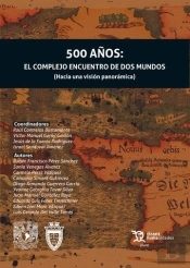 500 Años El Complejo Encuentro De Dos Mundos (Hacia Una Vis