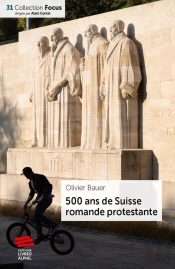 500 Ans De Suisse Romande Protestante