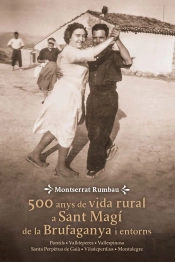 500 Anys De Vida Rural A Sant Magí De La Brufaganya I Entorns