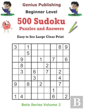 500 Beginner Sudoku Puzzles And Answers Beta Series Volume 2