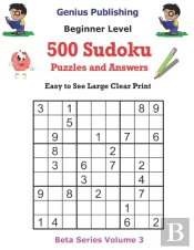 500 Beginner Sudoku Puzzles And Answers Beta Series Volume 3