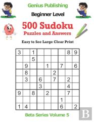500 Beginner Sudoku Puzzles And Answers Beta Series Volume 5