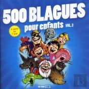 500 Blagues Pour Enfants T.2